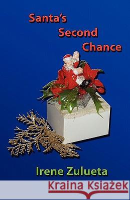 Santa's Second Chance Irene Zulueta 9781890461492