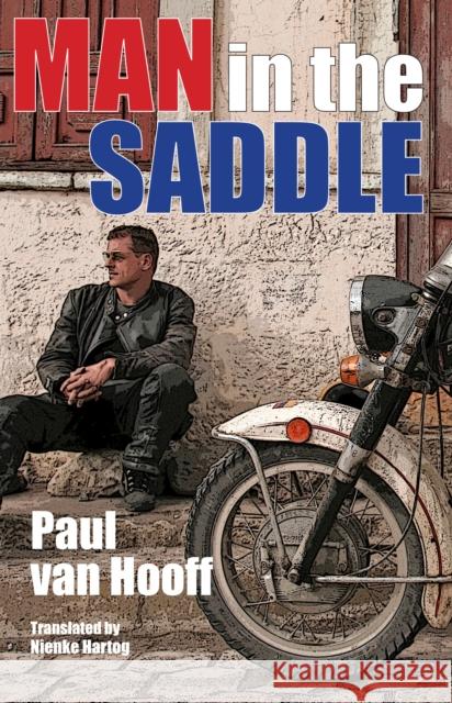 Man in the Saddle, English Edition Van Hooff, Paul 9781890623623 Lost Classics Book Co.