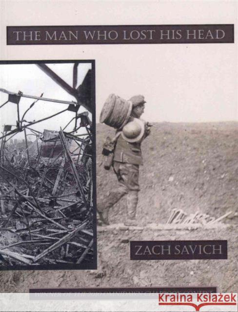 The Man Who Lost His Head Zach Savich   9781890650506 Omnidawn Publishing