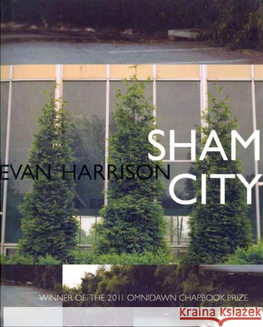 Sham City Evan Samuel Harrison   9781890650636 Omnidawn Publishing