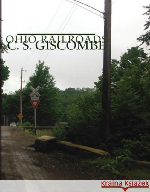 Ohio Railroads C. S. Giscombe 9781890650742 Omnidawn Publishing