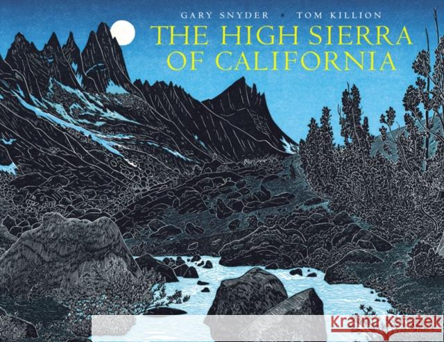 The High Sierra of California Gary Snyder 9781890771997