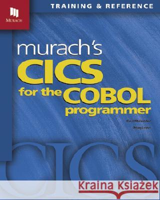 Murach's CICS for the COBOL Programmer Raul Menendez Doug Lowe 9781890774097 