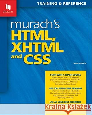 Murach's HTML, XHTML & CSS Anne Boehm 9781890774578 Mike Murach & Associates
