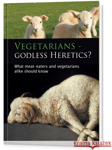 Vegetarians - Godless Heretics? Ulrich Seifert 9781890841485 WORD The Universal Spirit,U.S.