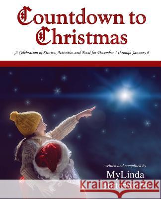 Countdown to Christmas: A Celebration of Stories, Activities and Food for December 1 through January 6 Butterworth, Mylinda 9781890905576 Day to Day Enterprises