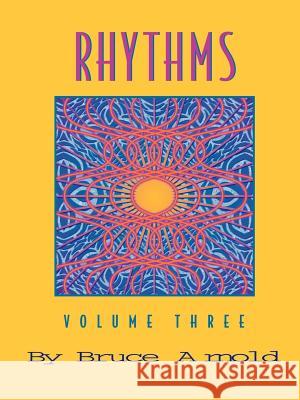 Rhythms Volume Three Arnold, Bruce 9781890944575 Muse Eek Publishing Company