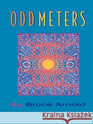 Odd Meters Volume One Arnold, Bruce 9781890944582