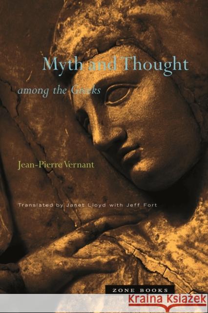 Myth and Thought Among the Greeks Vernant, Jean-Pierre 9781890951603 Zone Books