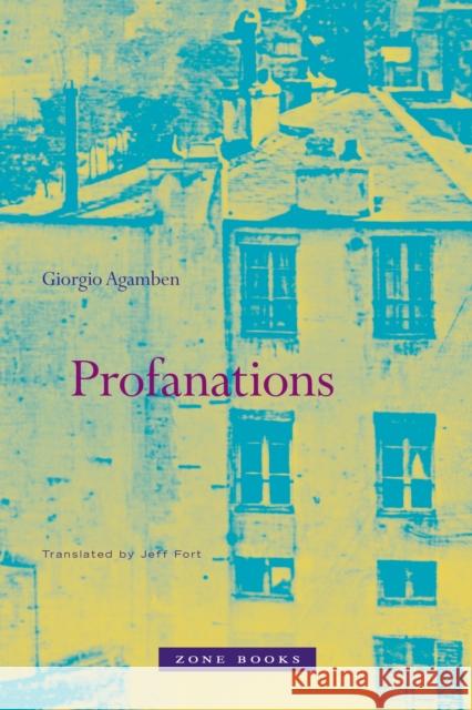 Profanations Giorgio Agamben 9781890951825