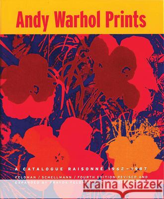 Andy Warhol Prints: A Catalogue Raisonne: 1962-1987 Warhol, Andy 9781891024634 Zzdap Publishing