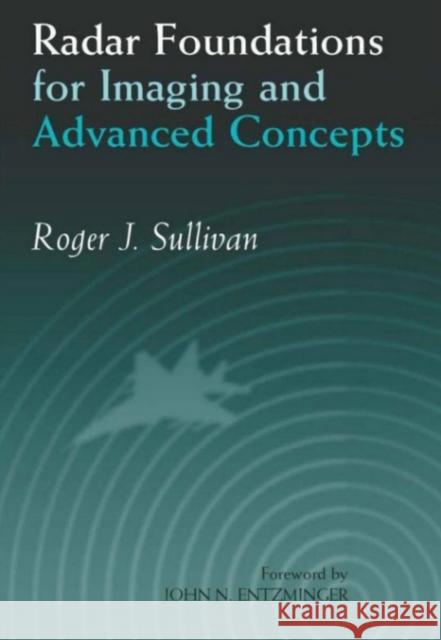 Radar Foundations for Imaging and Advanced Concepts Roger J Sullivan 9781891121227 SciTech Publishing Inc