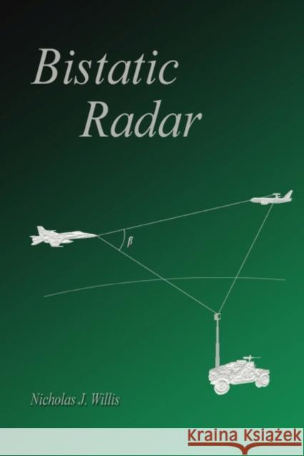Bistatic Radar Nicholas J. (Technology Service Corporation, USA) Willis 9781891121456