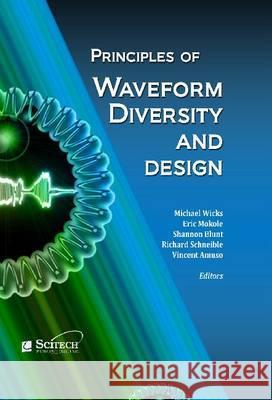 Principles of Waveform Diversity and Design Michael Wicks 9781891121951