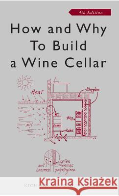 How and Why to Build a Wine Cellar Richard M. Gold 9781891267000 Wine Appreciation Guild
