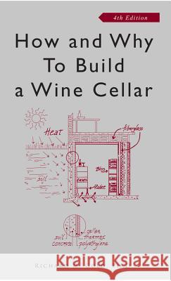 How and Why to Build a Wine Cellar Richard M. Gold 9781891267000