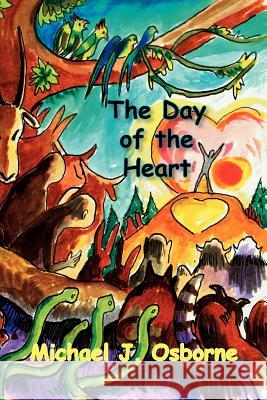 The Day of the Heart Michael J. Osborne 9781891386473 Plain View Press