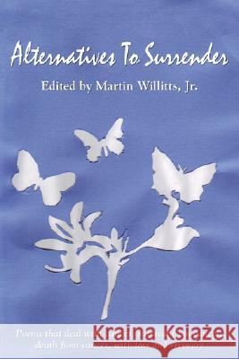 Alternatives To Surrender Willitts, Martin, Jr. 9781891386923