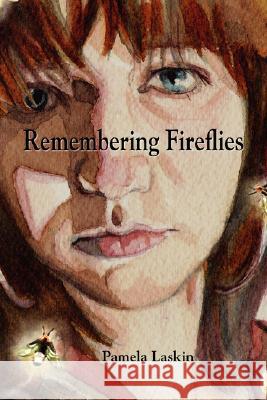 Remembering Fireflies Pamela Laskin 9781891386985 Plain View Press