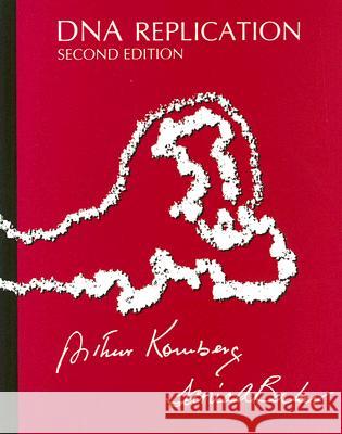 DNA Replication Kornberg, Arthur 9781891389443 University Science Books