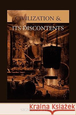 Civilization and Its Discontents Sigmund Freud 9781891396250 Martino Fine Books