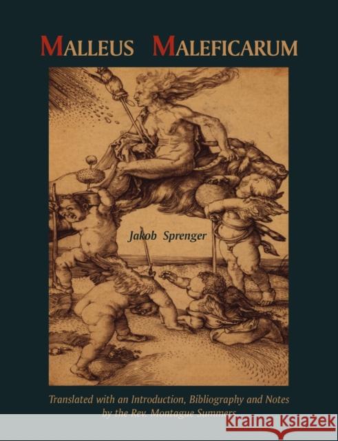 Malleus Maleficarum- Montague Summers Translation Jakob Sprenger 9781891396557 Martino Fine Books