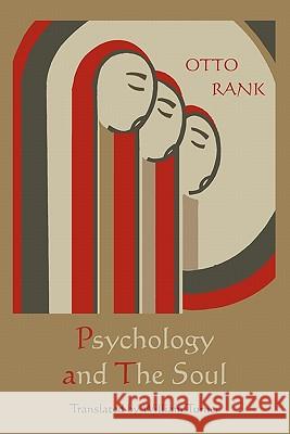 Psychology and the Soul Otto Rank William Turner 9781891396618 Martino Fine Books