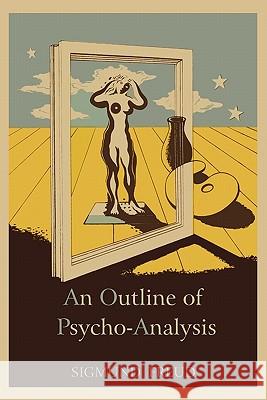 An Outline of Psycho-Analysis Sigmund Freud 9781891396632 Martino Fine Books