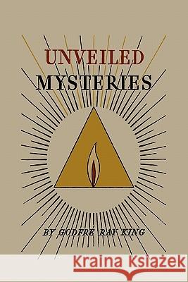 Unveiled Mysteries Godfr Ray King Guy Warren Ballard 9781891396878