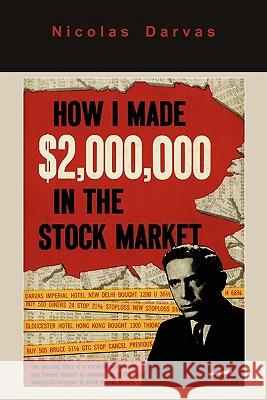 How I Made $2,000,000 in the Stock Market Nicolas Darvas 9781891396939
