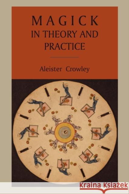 Magick in Theory and Practice Aleister Crowley 9781891396977 Martino Fine Books