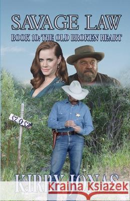 The Old Broken Heart Kirby Jonas 9781891423581