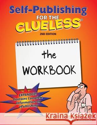 Self Publishing for the Clueless Mike Rounds 9781891440991