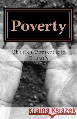 Poverty: Three Essays for the Season Charles Porterfield Krauth 9781891469060 Repristination Press