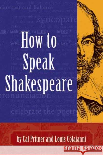 How to Speak Shakespeare Pritner, Cal 9781891661181 Santa Monica Press