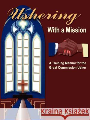 Ushering with a Mission Victor L. Davis 9781891773440 Orman Press