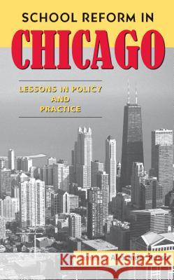 School Reform in Chicago: Lessons in Policy and Practice    9781891792182 Harvard Educational Publishing Group