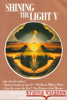 Shining the Light V5: Humanity Is Going to Make It! Robert Shapiro 9781891824005