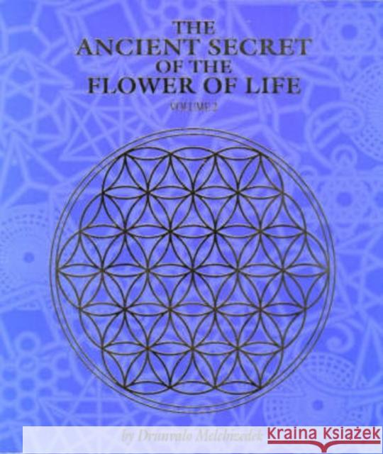 The Ancient Secret of the Flower of Life Drunvalo Melchizedek 9781891824210 Light Technology Publications