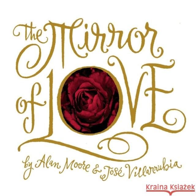 The Mirror of Love Moore, Alan 9781891830457 Top Shelf Productions