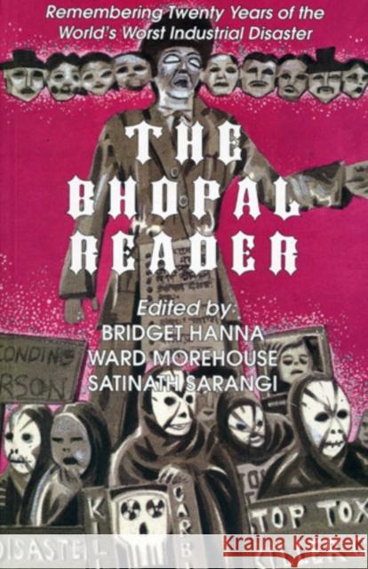 The Bhopal Reader: Twenty Years of the World's Worst Industrial Disaster Hanna, Bridget 9781891843327 Rowman & Littlefield Publishers