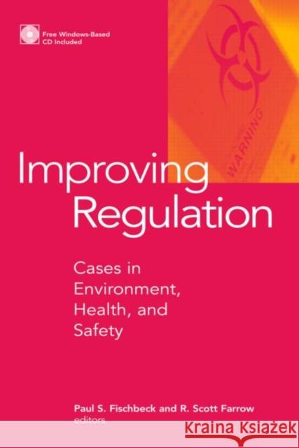 Improving Regulation: Cases in Environment, Health, and Safety [With Windows-Based] Fischbeck, Paul S. 9781891853111 Resources for the Future