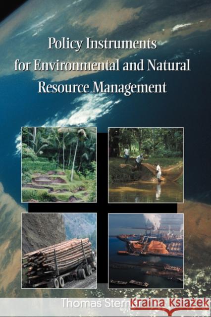 Policy Instruments for Environmental and Natural Resource Management Thomas Sterner 9781891853128 Resources for the Future
