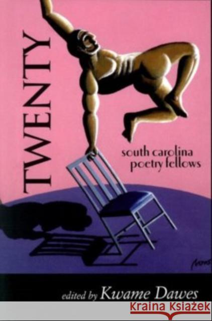 Twenty: South Carolina Poetry Fellows Kwame Dawes 9781891885396