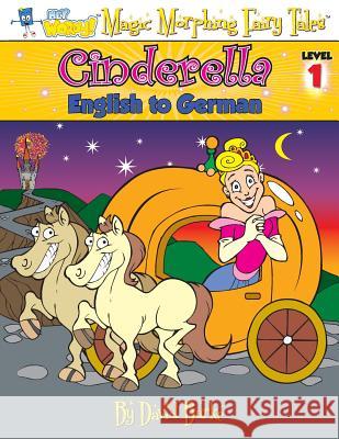 Cinderella: English to German, Level 1 David L. Burke 9781891888441 Slangman Publishing