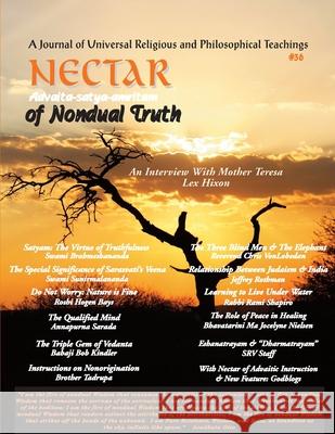 Nectar of Non-Dual Truth #36: A Journal of Universal Religious and Philosophical Teachings Babaji Bob Kindler Lex Hixon Rami Shapiro 9781891893285