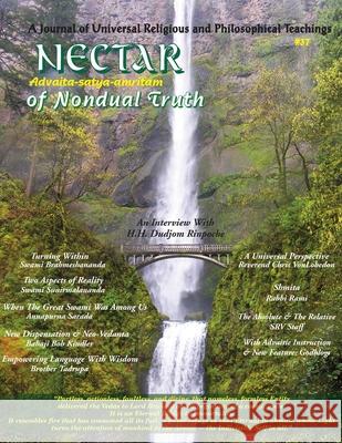Nectar of Non-Dual Truth #37: A Journal of Universal Religious and Philosophical Teachings Babaji Bob Kindler Swami Sunirmalananda Rami Shapiro 9781891893315 SRV Associations