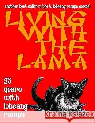 Living with the Lama Rampa, T. Lobsang 9781892062390