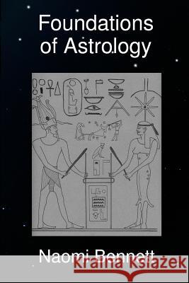 Foundations of Astrology Naomi Bennett 9781892134028