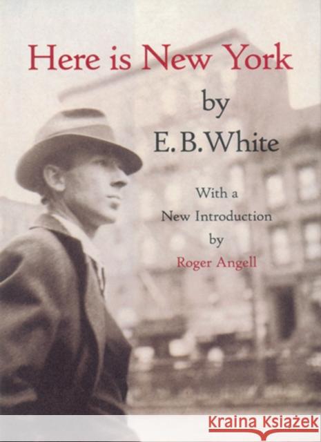 Here Is New York E.B. White 9781892145024 Little Bookroom,U.S.